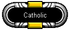 Catholic