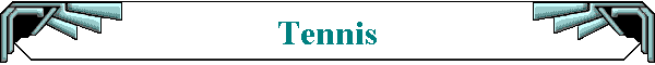 Tennis